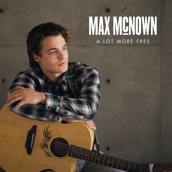 Cover art for A Lot More Free — Max McNown