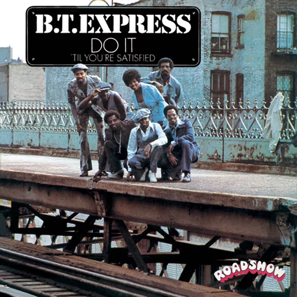 Do It ('Til You're Satisfied) — B.T. Express
