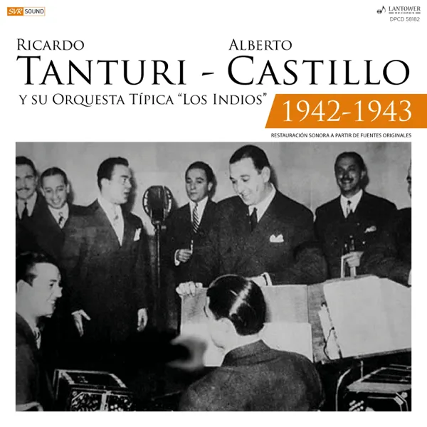 Esta Noche me Emborracho (feat. Orquesta Típica Los Indios & Alberto Castillo) [Buenos Aires 01/08/1942 - Restauración 2025] — Ricardo Tanturi