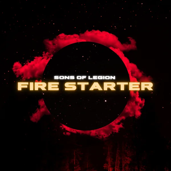 Cover art for Fire Starter — Sons of Legion