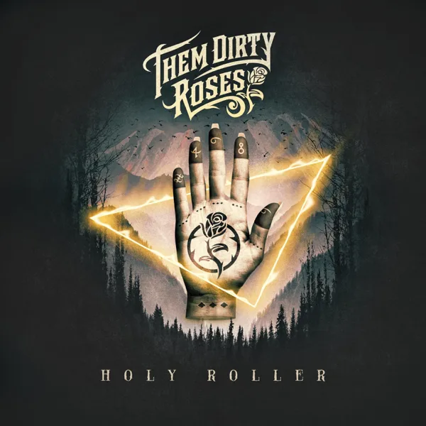 Holy Roller — Them Dirty Roses