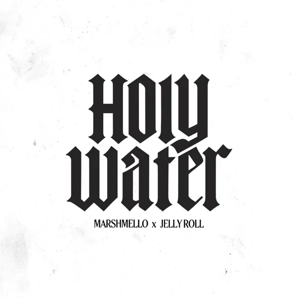 Cover art for Holy Water — Marshmello & Jelly Roll