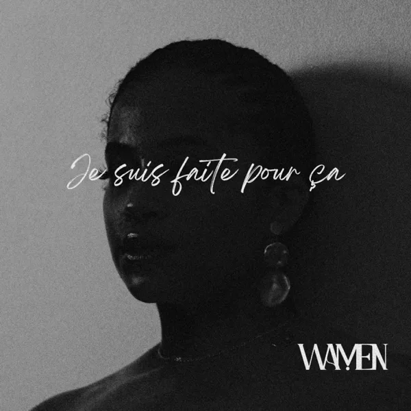 Je suis faite pour ça — Wamen