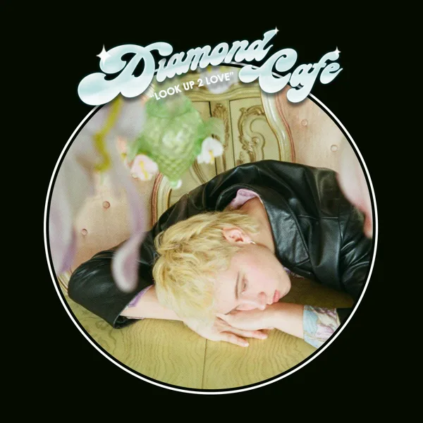 Look up 2 Love — Diamond Cafe