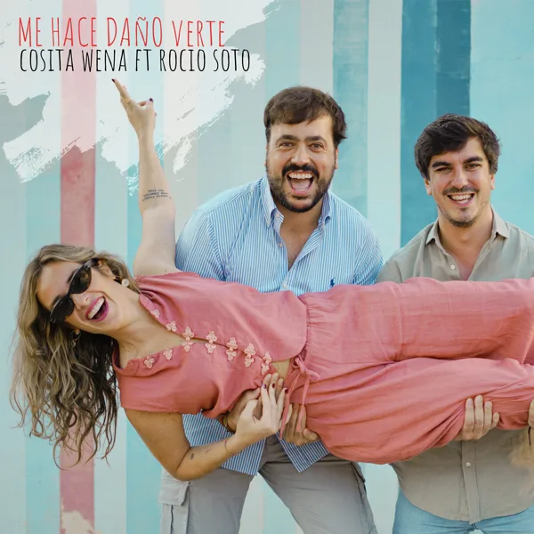 Me Hace Daño Verte — Cosita Wena & Rocío Soto
