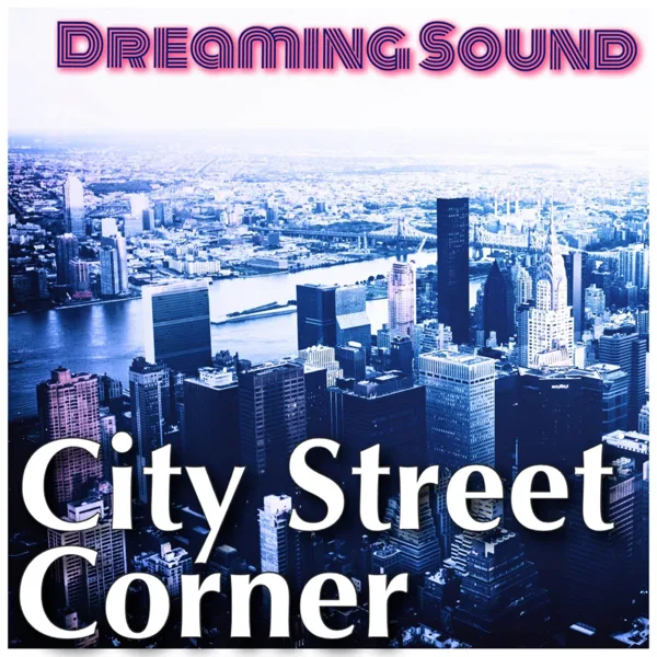 Near the Subway Station — Dreaming Sound