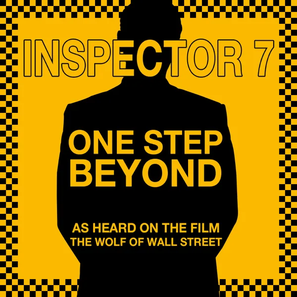 One Step Beyond (As Heard on the Film the Wolf of Wall Street) — Inspector 7