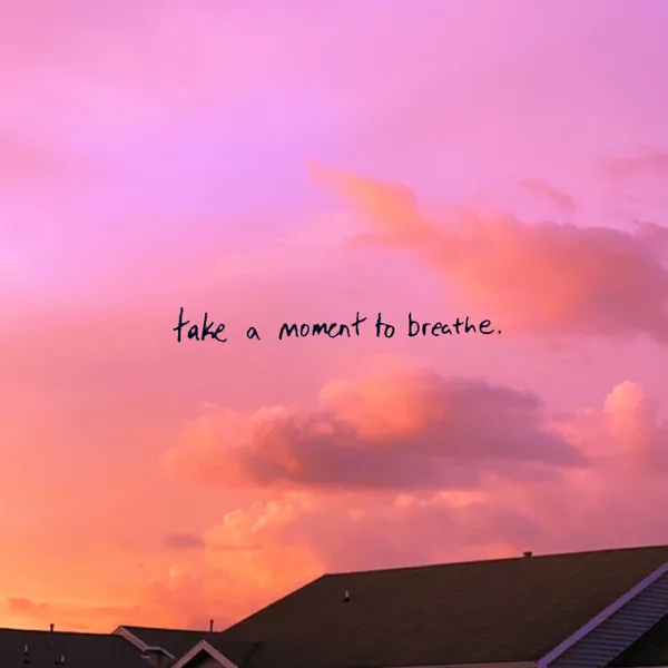 take a moment to breathe. — normal the kid