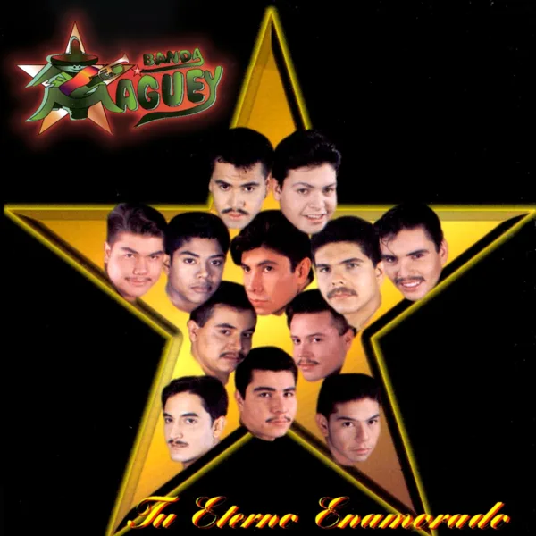 Tu Eterno Enamorado — Banda Maguey