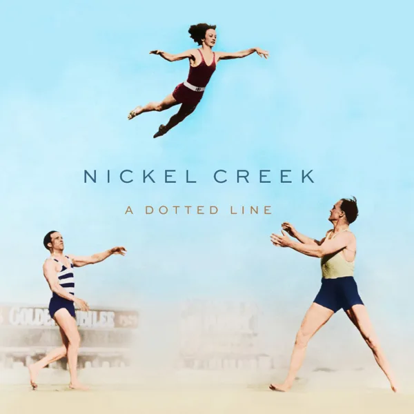Where Is Love Now — Nickel Creek